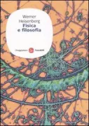 Copertina libro <b>Fisica e filosofia<br></b>(titolo originale o altro titolo: <i>Physics and Philosophy</i>)