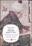 Copertina libro <b>Principi, poeti e visir<br></b>(titolo originale o altro titolo: <i>The ornament of the world</i>)