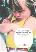 Copertina libro <b>Quando dire no<br></b>(titolo originale o altro titolo: <i>Kinder brauchen Grenzen</i>)