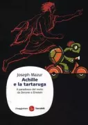 Copertina libro <b>Achille e la tartaruga<br></b>(titolo originale o altro titolo: <i>Zenoʼs paradox</i>)