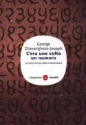 Copertina libro <b>C'era una volta un numero<br></b>(titolo originale o altro titolo: <i>The Crest of the Peacock. Non-European Roots of Mathematics</i>)