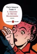 Copertina libro <b>Il taccuino di Héctor Belascoaràn<br></b>(titolo originale o altro titolo: <i>Desvanecidos difuntos</i>)