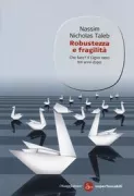 Copertina libro <b>Robustezza e fragilità<br></b>(titolo originale o altro titolo: <i>Black swan</i>)