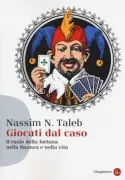 Copertina libro <b>Giocati dal caso<br></b>(titolo originale o altro titolo: <i>Fooled by randomness</i>)
