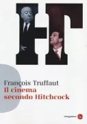 Copertina libro <b>Il cinema secondo Hitchcock<br></b>(titolo originale o altro titolo: <i>Le cinéma selon Hitchcock</i>)