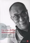 Copertina libro <b>La via della liberazione<br></b>(titolo originale o altro titolo: <i>The joy of living and dying in peace</i>)