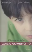 Copertina libro <b>Il bambino della casa numero 10<br></b>(titolo originale o altro titolo: <i>The boy from baby house 10</i>)