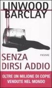 Copertina libro <b>Senza dirsi addio<br></b>(titolo originale o altro titolo: <i>No time for goodbye</i>)