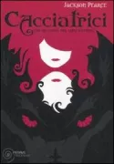 Copertina libro <b>Cacciatrici<br></b>(titolo originale o altro titolo: <i>Sisters red</i>)