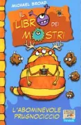 Copertina libro <b>L'abominevole prugnociccio<br></b>(titolo originale o altro titolo: <i>Monsterbook: Lumpydump and the terror teacher</i>)
