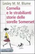 Copertina libro <b>Cornelia e le strabilianti storie delle sorelle Somerset<br></b>(titolo originale o altro titolo: <i>Cornelia and the audacious escapades of the Somerset sisters</i>)