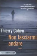 Copertina libro <b>Non lasciarmi andare<br></b>(titolo originale o altro titolo: <i>J'aurais préfére vivre</i>)