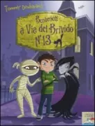 Copertina libro <b>Benvenuti a via del Brivido, n. 13<br></b>(titolo originale o altro titolo: <i>Scream street 1</i>)