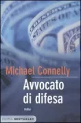 Copertina libro <b>Avvocato di difesa<br></b>(titolo originale o altro titolo: <i>The Lincoln lawyer</i>)