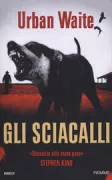 Copertina libro <b>Gli sciacalli<br></b>(titolo originale o altro titolo: <i>The Carrion birds</i>)