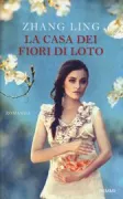 Copertina libro <b>La casa dei fiori di loto<br></b>(titolo originale o altro titolo: <i>Jinshan</i>)