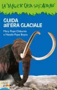 Copertina libro <b>Guida all'era glaciale<br></b>(titolo originale o altro titolo: <i>Sabertooths and the ice age</i>)