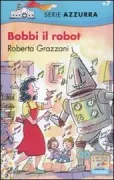 Copertina libro <b>Bobbi il robot</b>