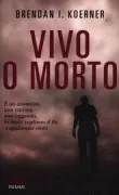 Copertina libro <b>Vivo o morto<br></b>(titolo originale o altro titolo: <i>Now the hell will start</i>)