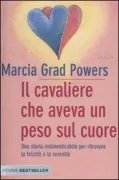 Copertina libro <b>Il cavaliere che aveva un peso sul cuore<br></b>(titolo originale o altro titolo: <i>The dragon slayer with a heavy heart</i>)
