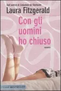 Copertina libro <b>Con gli uomini ho chiuso<br></b>(titolo originale o altro titolo: <i>One true theory of love</i>)