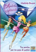Copertina libro <b>Tre amiche per tre paia di pattini</b>