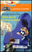 Copertina libro <b>Quel genio di mio fratello<br></b>(titolo originale o altro titolo: <i>Mi hermano el genio</i>)