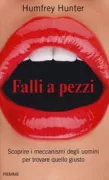 Copertina libro <b>Falli a pezzi<br></b>(titolo originale o altro titolo: <i>The men files</i>)