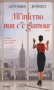 Copertina libro <b>All'inferno non c'è glamour<br></b>(titolo originale o altro titolo: <i>The knockoff</i>)