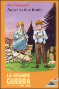 Copertina libro <b>Amici su due fronti</b>