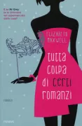 Copertina libro <b>Tutta colpa di certi romanzi<br></b>(titolo originale o altro titolo: <i>Happily ever after</i>)