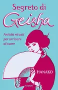 Copertina libro <b>Segreto di geisha<br></b>(titolo originale o altro titolo: <i>The geisha secret</i>)
