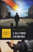 Copertina libro <b>L'ultimo crimine<br></b>(titolo originale o altro titolo: <i>World of trouble</i>)