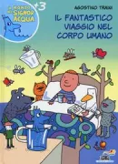 Copertina libro <b>Il fantastico viaggio nel corpo umano</b>