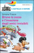 Copertina libro <b>Bruno lo zozzo e l'invasione degli amici invisibili</b>