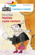 Copertina libro <b>Matilde vuole cantare</b>