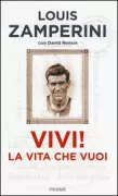 Copertina libro <b>Vivi! La vita che vuoi<br></b>(titolo originale o altro titolo: <i>Don't give up, don't give in</i>)