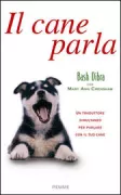 Copertina libro <b>Il cane parla<br></b>(titolo originale o altro titolo: <i>DogSpeak</i>)