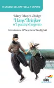 Copertina libro <b>Hans Brinker, o I pattini d'argento<br></b>(titolo originale o altro titolo: <i>Hans Brinker, or The silver skates</i>)