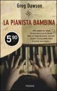 Copertina libro <b>La pianista bambina<br></b>(titolo originale o altro titolo: <i>Hiding in the spotlight</i>)