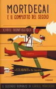 Copertina libro <b>Vol 2: Mortdecai e il complotto del secolo<br></b>(titolo originale o altro titolo: <i>After you with the pistol</i>)