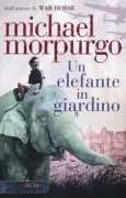 Copertina libro <b>Un elefante in giardino<br></b>(titolo originale o altro titolo: <i>An elephant in the garden</i>)