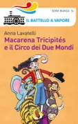 Copertina libro <b>Macarena Tricipités e il Circo dei Due Mondi</b>
