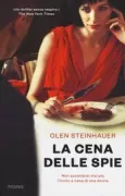 Copertina libro <b>La cena delle spie<br></b>(titolo originale o altro titolo: <i>All the old knives</i>)
