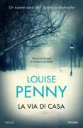 Copertina libro <b>La via di casa<br></b>(titolo originale o altro titolo: <i>The long way home</i>)
