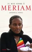 Copertina libro <b>Il mio nome è Meriam<br></b>(titolo originale o altro titolo: <i>Il mio nome è Miriam</i>)