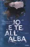 Copertina libro <b>Io e te all'alba<br></b>(titolo originale o altro titolo: <i>Dig og mig ved daggry</i>)