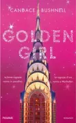 Copertina libro <b>Golden girl<br></b>(titolo originale o altro titolo: <i>Killing Monica</i>)