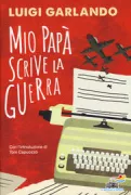 Copertina libro <b>Mio papà scrive la guerra</b>