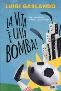 Copertina libro <b>La vita è una bomba!</b>